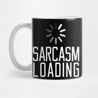 Sarcasm Loading White Mug